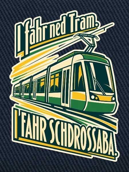 I fahr Schdrossaba