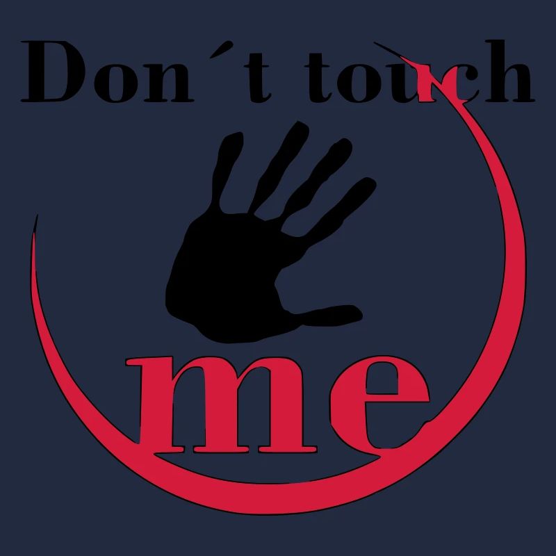 Don´t touch me