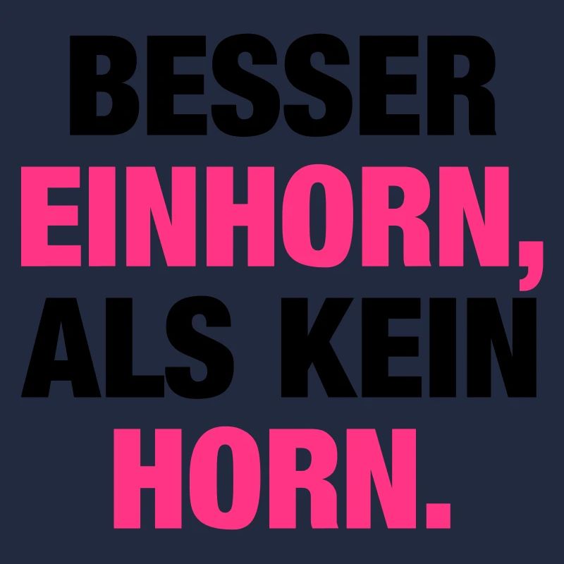 Besser Einhorn...