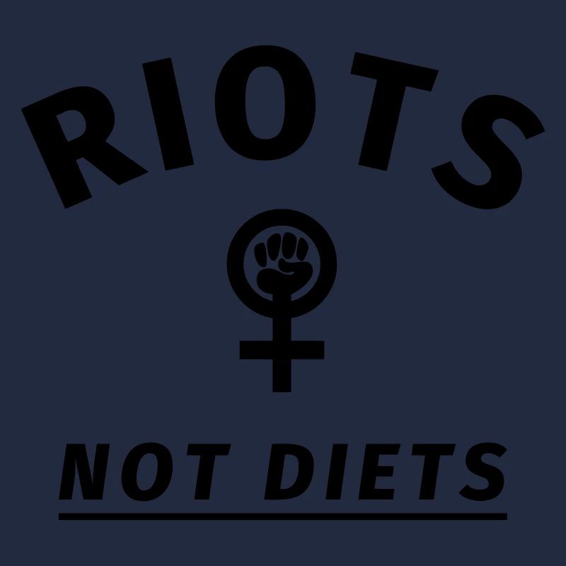 Riots not Diets