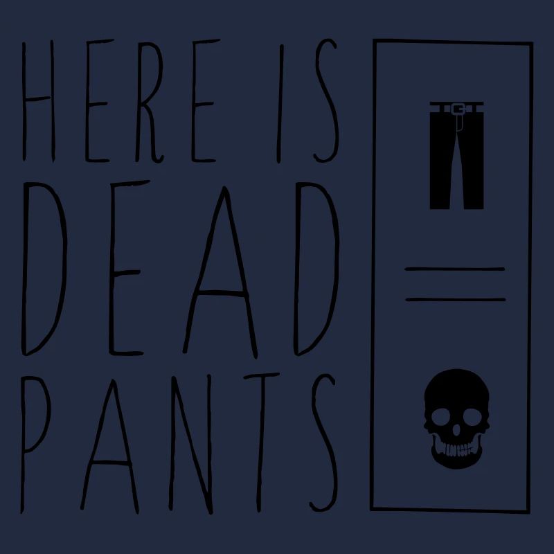 Dead Pants