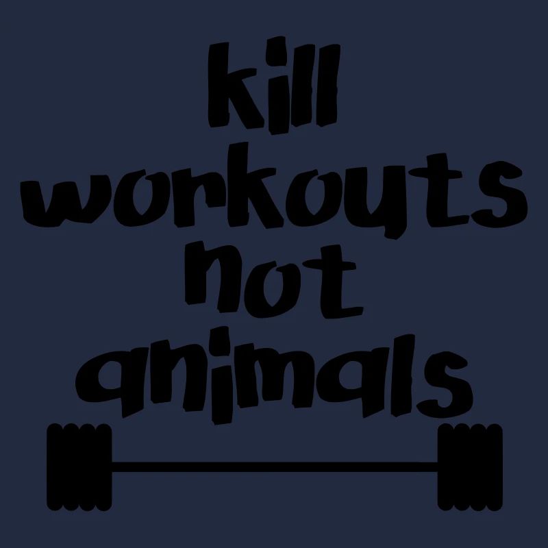 Kill workouts - not animals