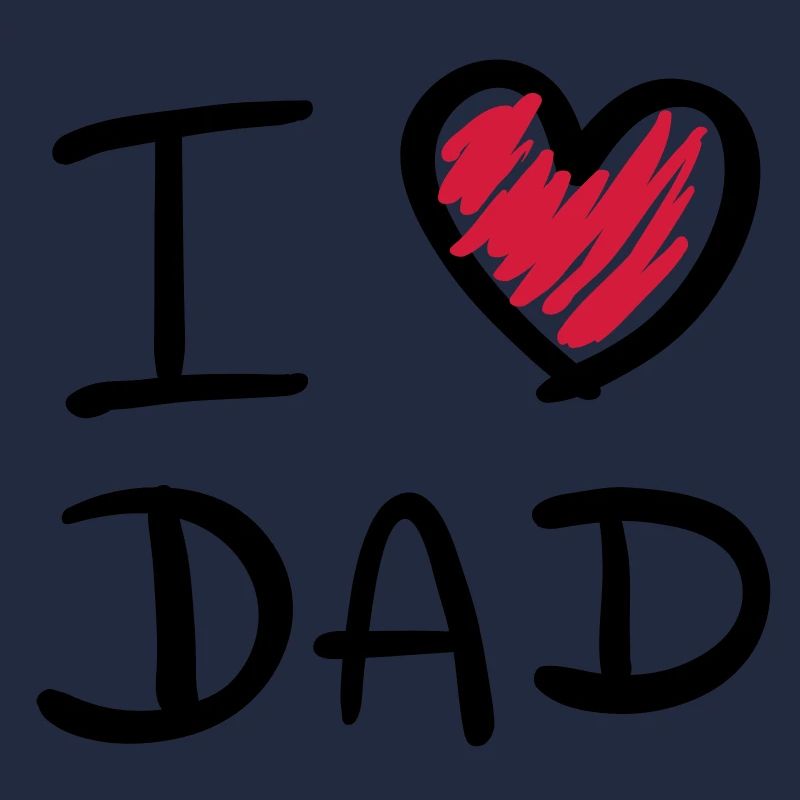 i love dad