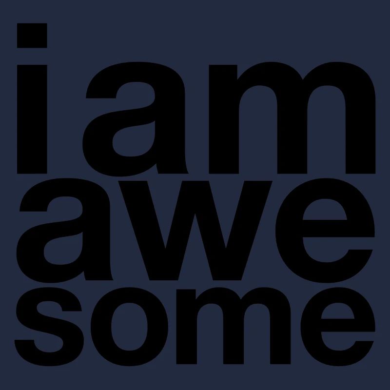 I AM Awesome