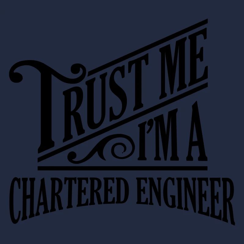 Trust me I'm a chartered engineer pro des