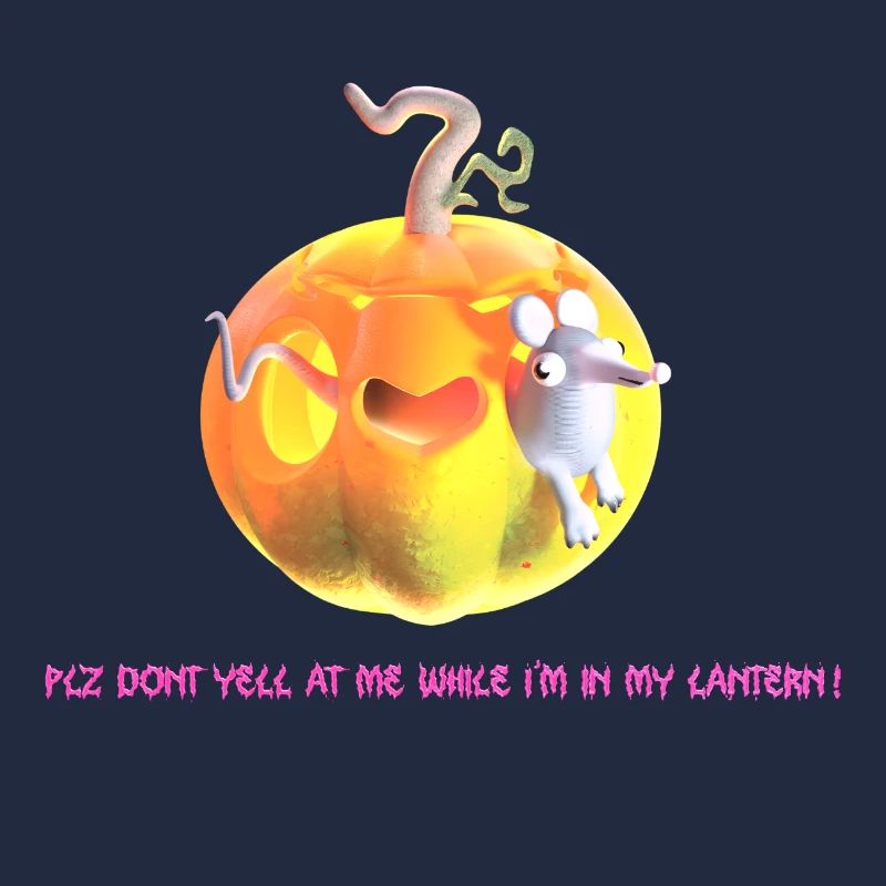 Don't yell at me while I'm in my lantern!