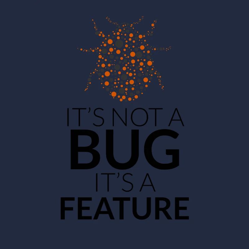 It's not a bug, it's a feature
