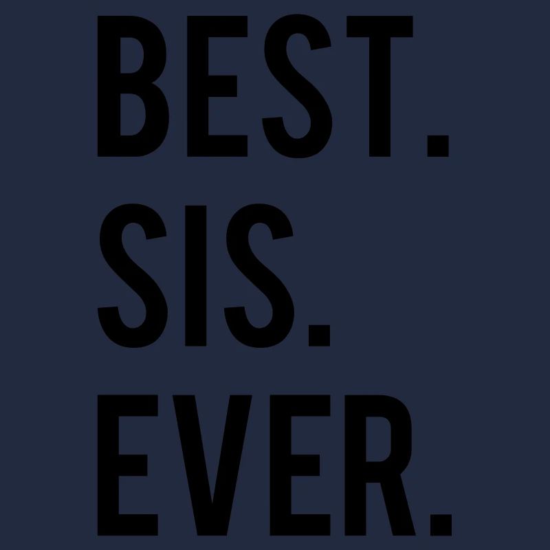 Best Sis Ever