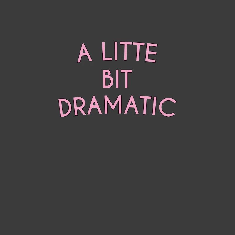 A Little Bit Dramatic Typography