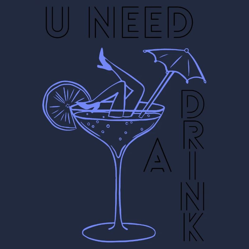 U need a drink