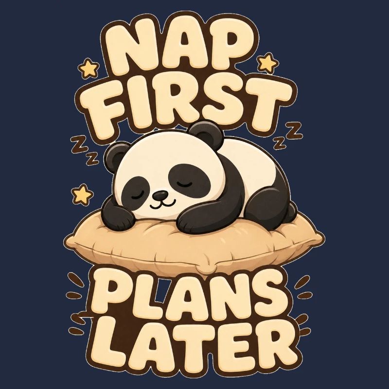 Nap First Plans Later Panda