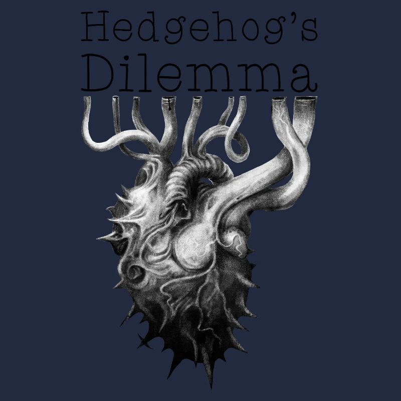 Hedgehog's Dilemma