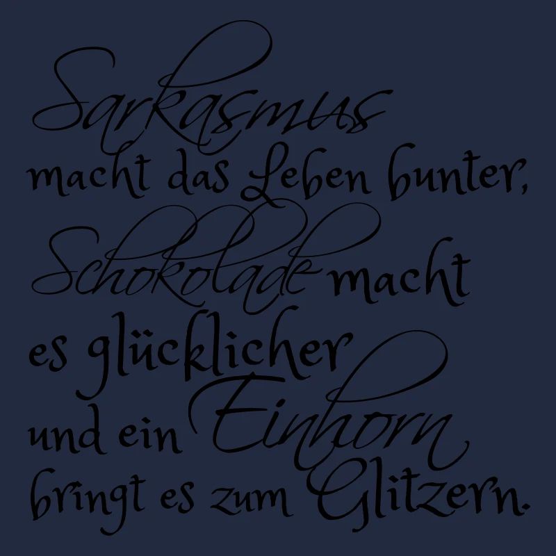 Sarkasmus, Schokolade und ein Einhorn...