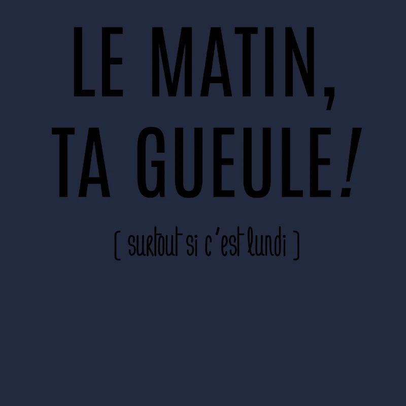 Le matin, ta gueule!