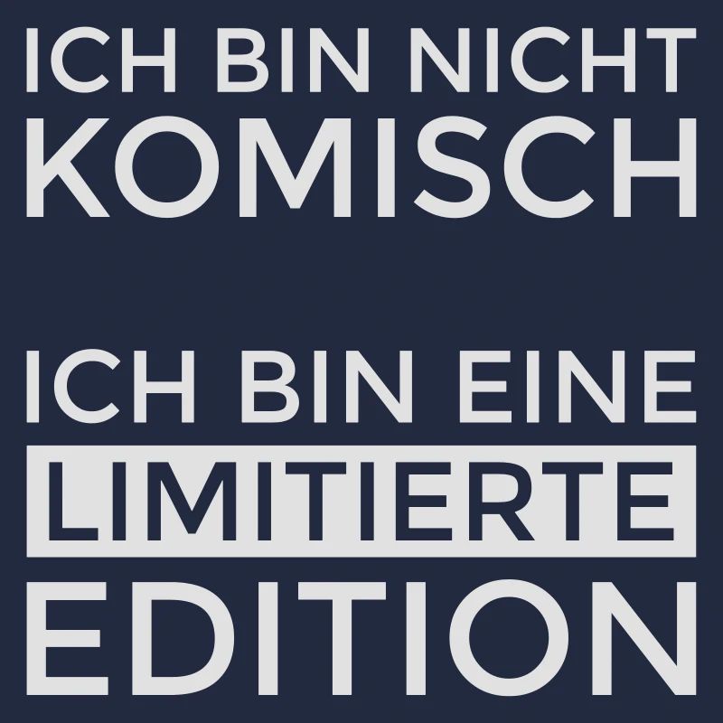 Ich bin eine limitierte Edition!