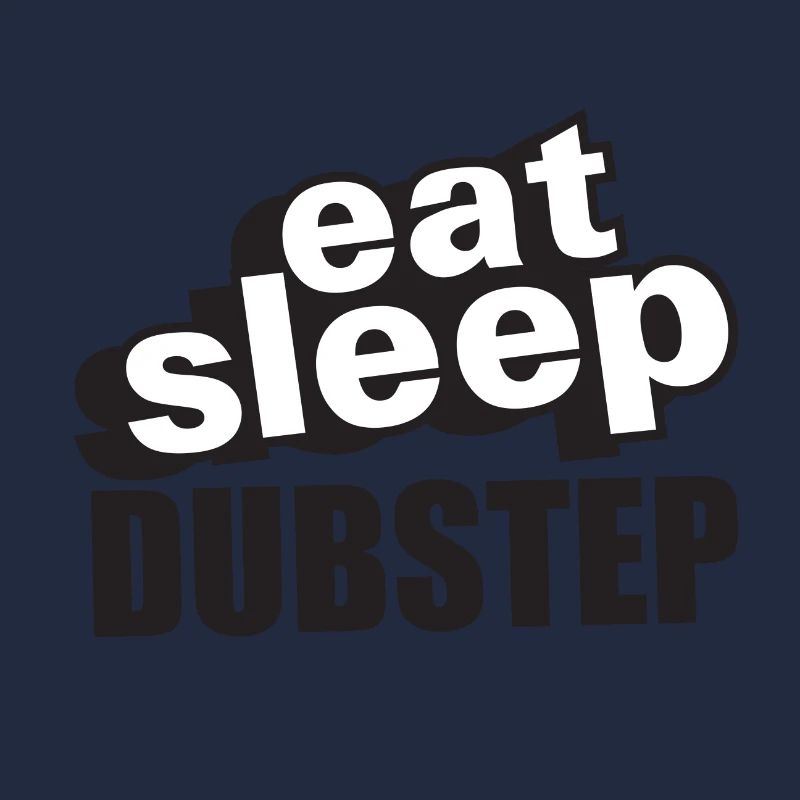 Eat Sleep Dubstep