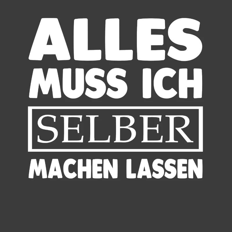 Selber machen lassen