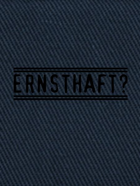 Ernsthaft?