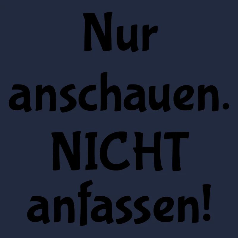 Nicht anfassen!