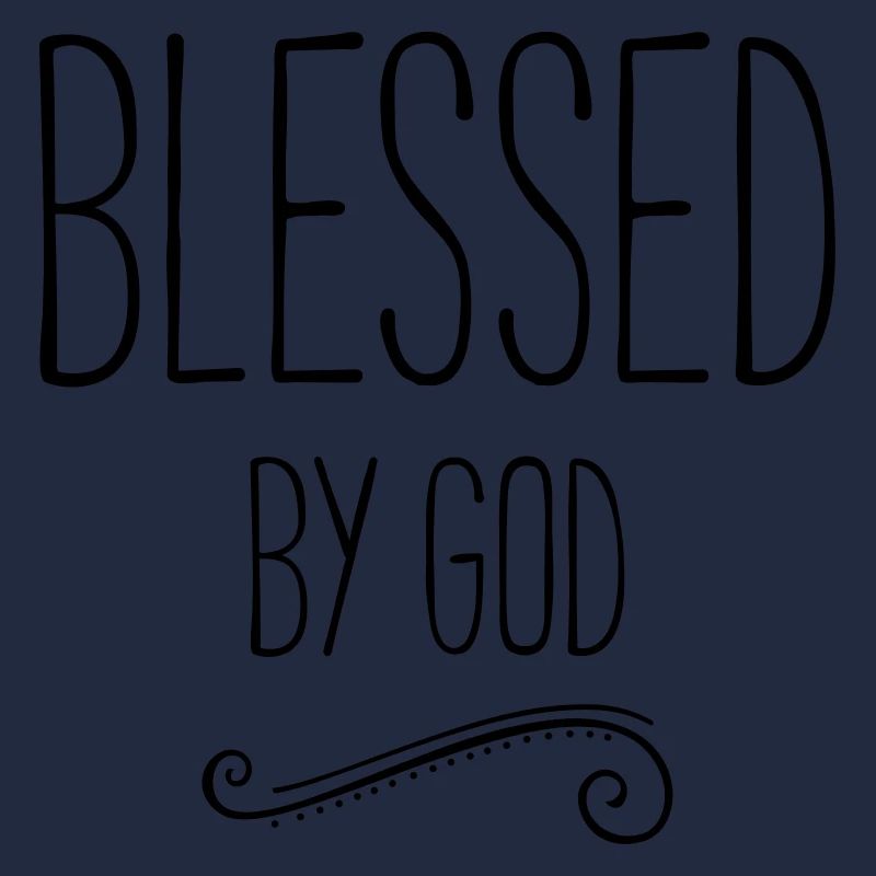 blessed by god