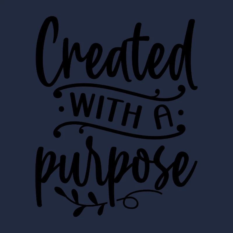 created with a purpose