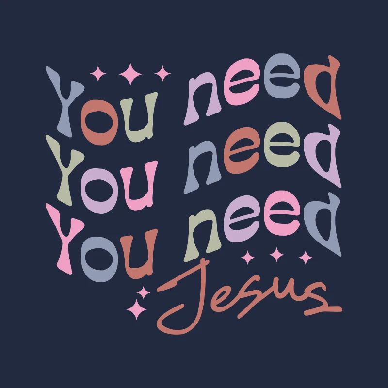 You need Jesus