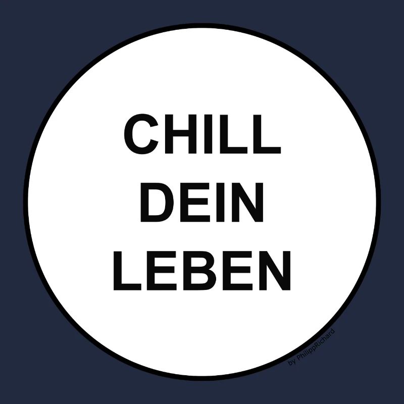 Chill dein Leben!