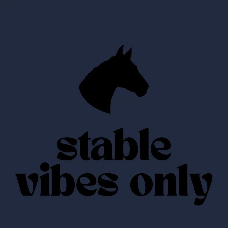 Stable Vibes Only - Design for all horse fans!