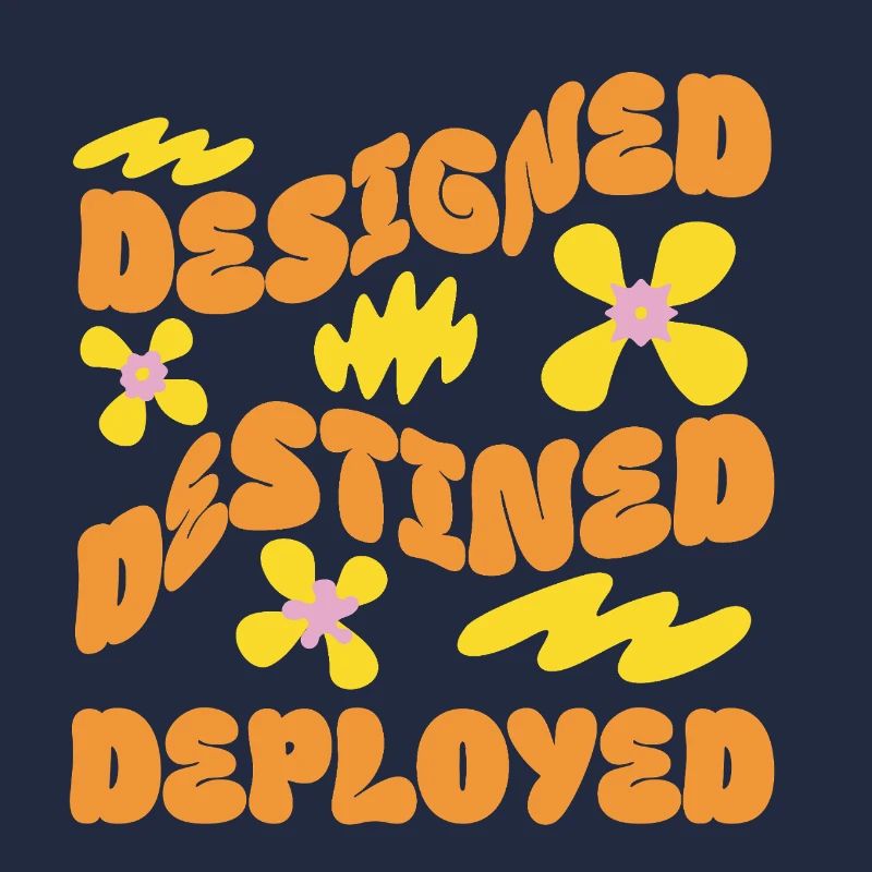 DESIGNED DESTINED DEPLOYED – Retro Flower Vibes