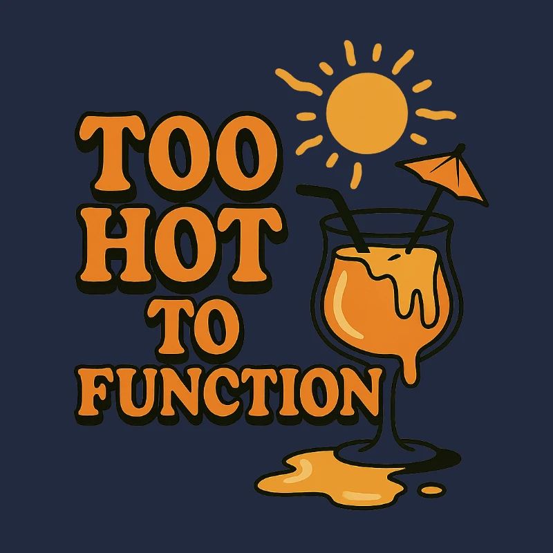 Too Hot to Function