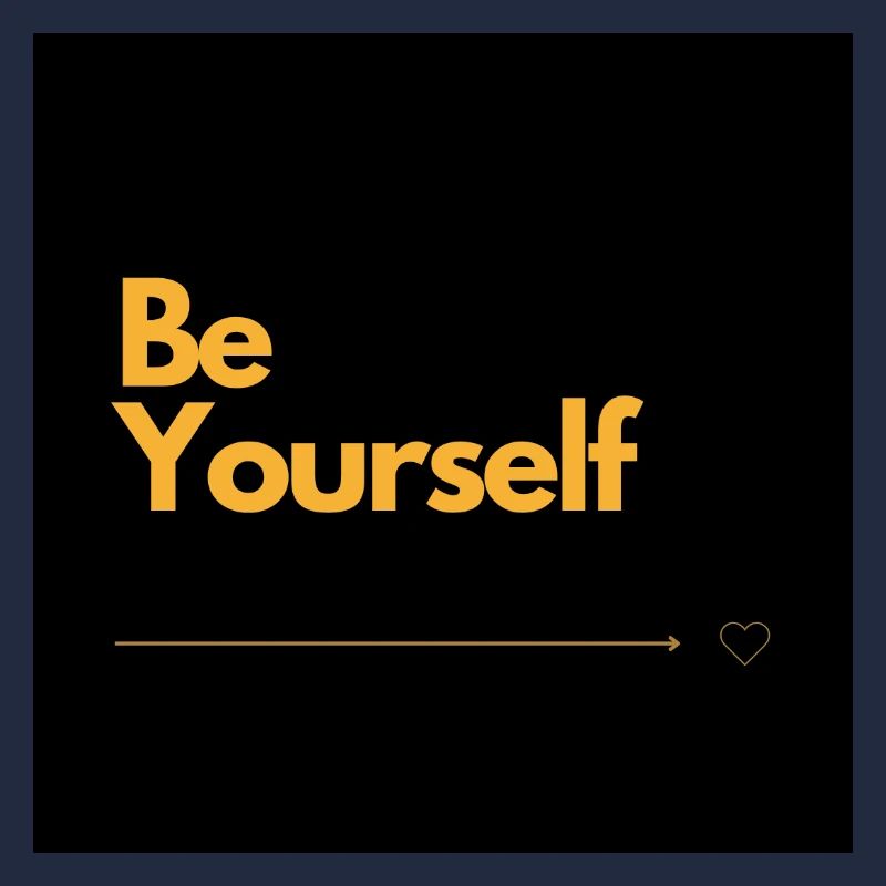 BE YOURSELF Self-Love
