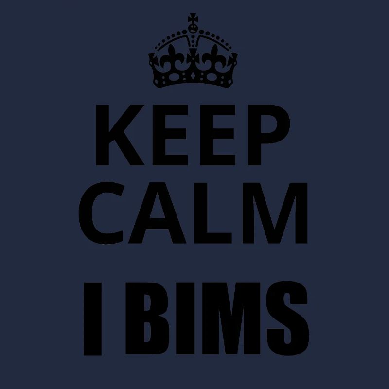 Keep Calm i bims