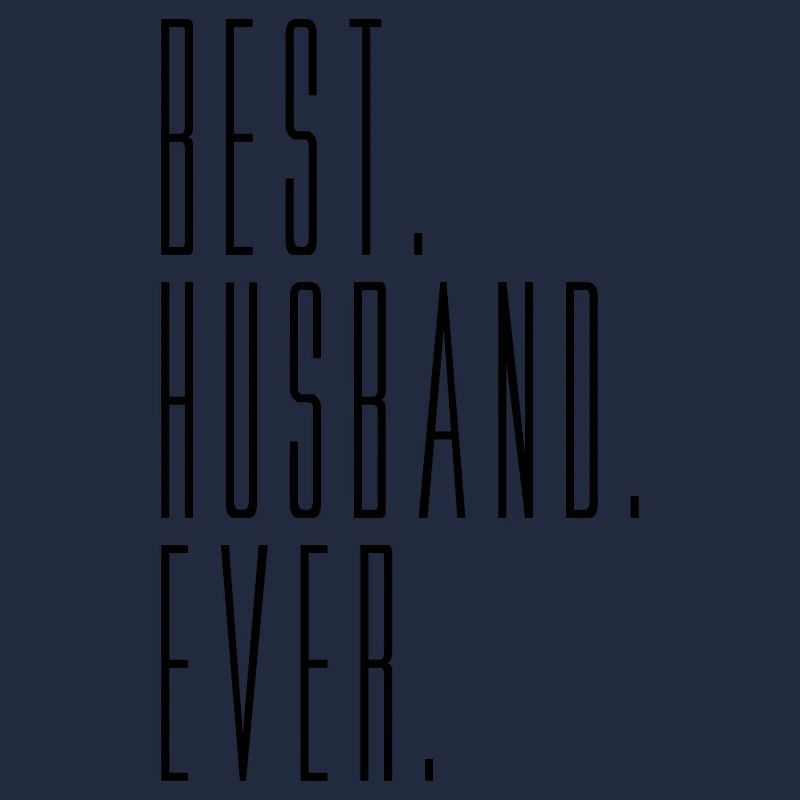 best husband ever ehemann husband text junggeselle