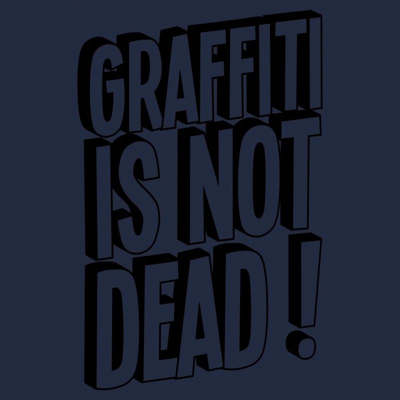 GRAFFITI IS NOT DEAD TYPE