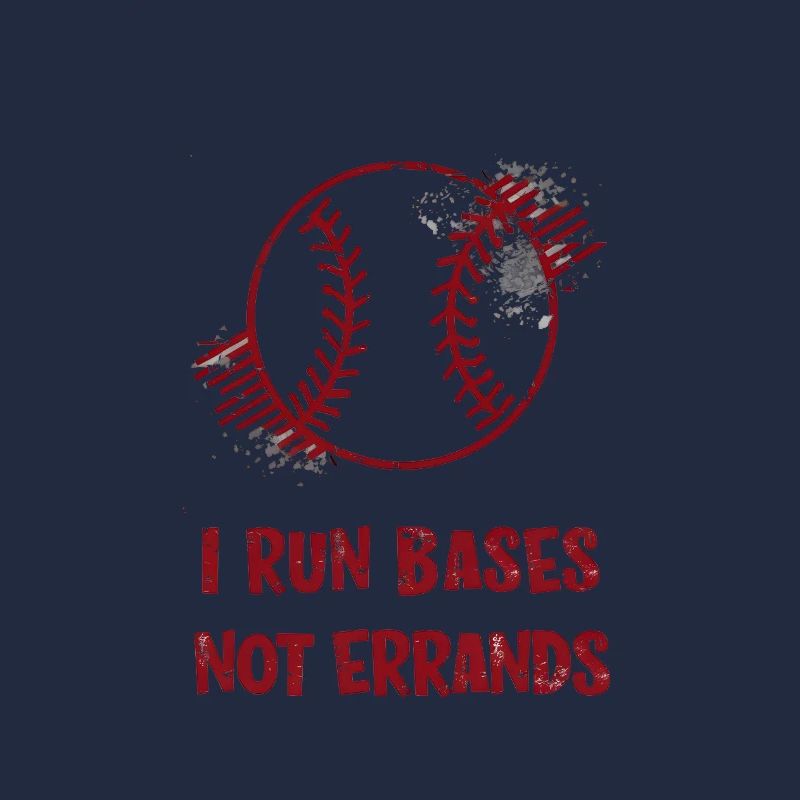 I Run Bases Not Errands Baseball