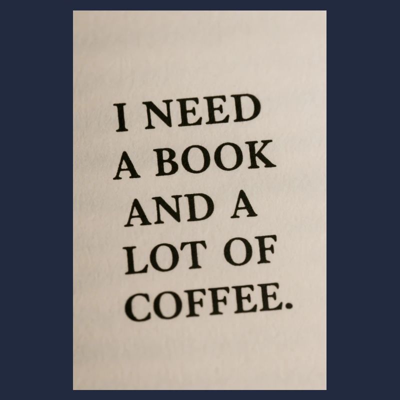 Ich brauche ein Buch und Kaffee