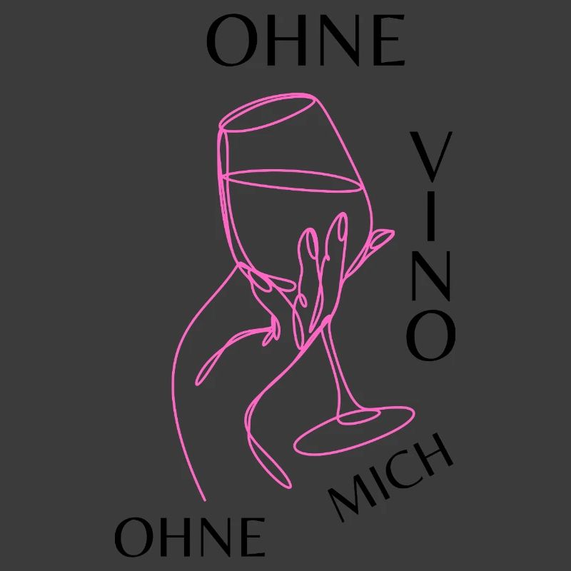 Ohne Vino ohne mich