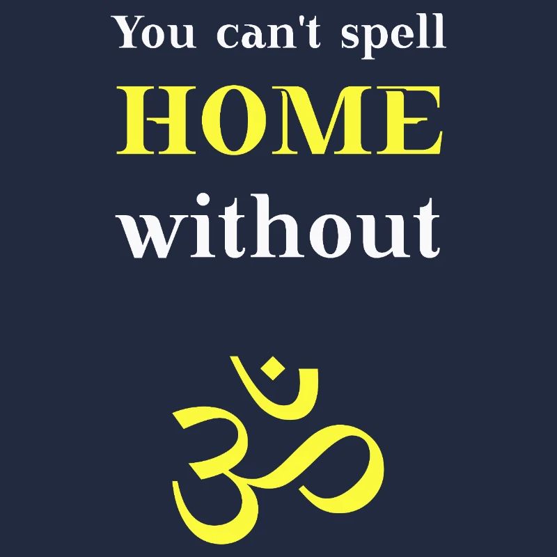 You can't spell home without OM Geschenkidee