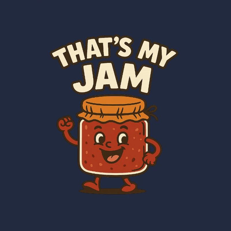 Thats my jam