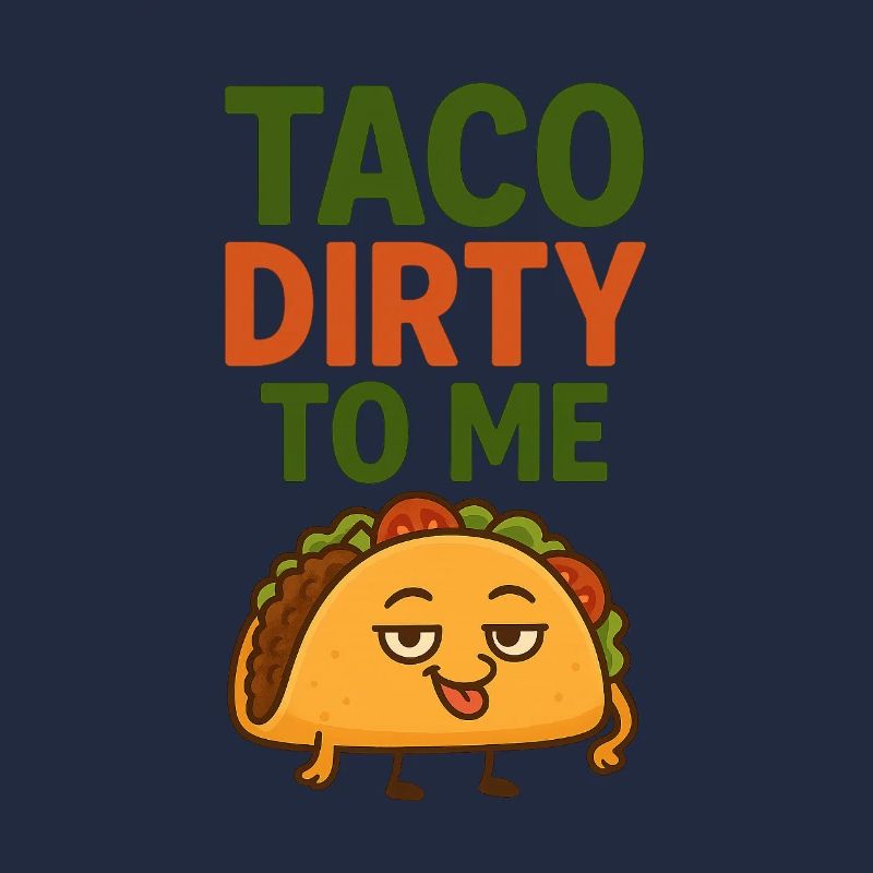 Taco Schmutzig für mich