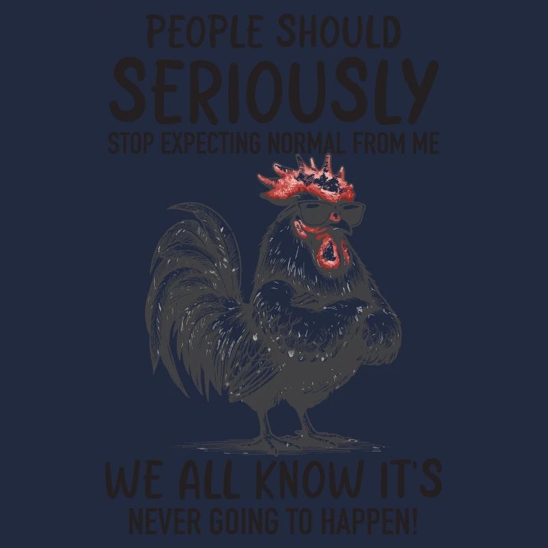 Cool Chicken – Stop Expecting Normal Funny Gift