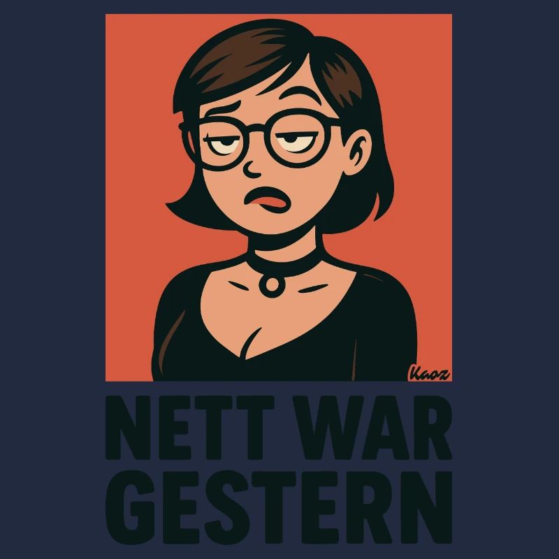 Nett War Gestern 