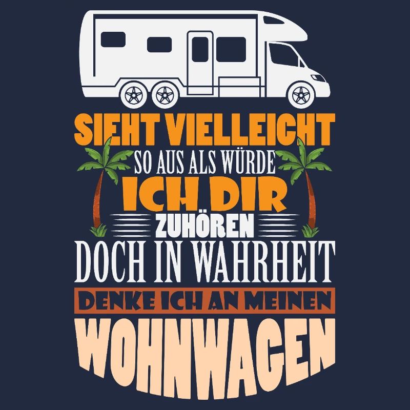 Camper Camping Wohnwagen Spruch