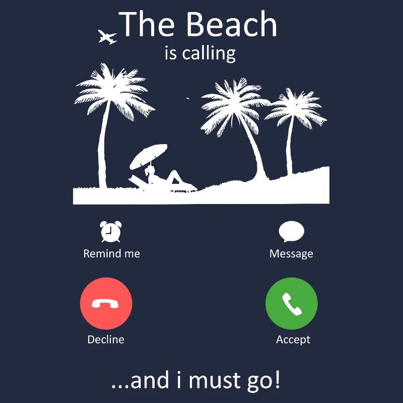 The Beach Is Calling Funny Summer Holiday Slogan