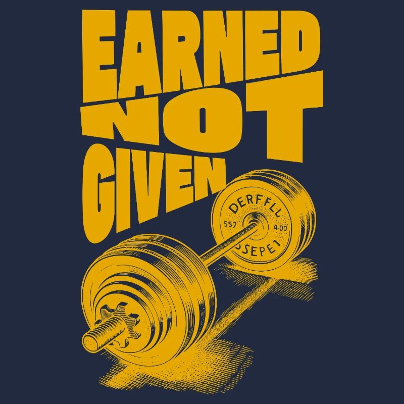 Earned Not Given – Erfolg durch harte Arbeit