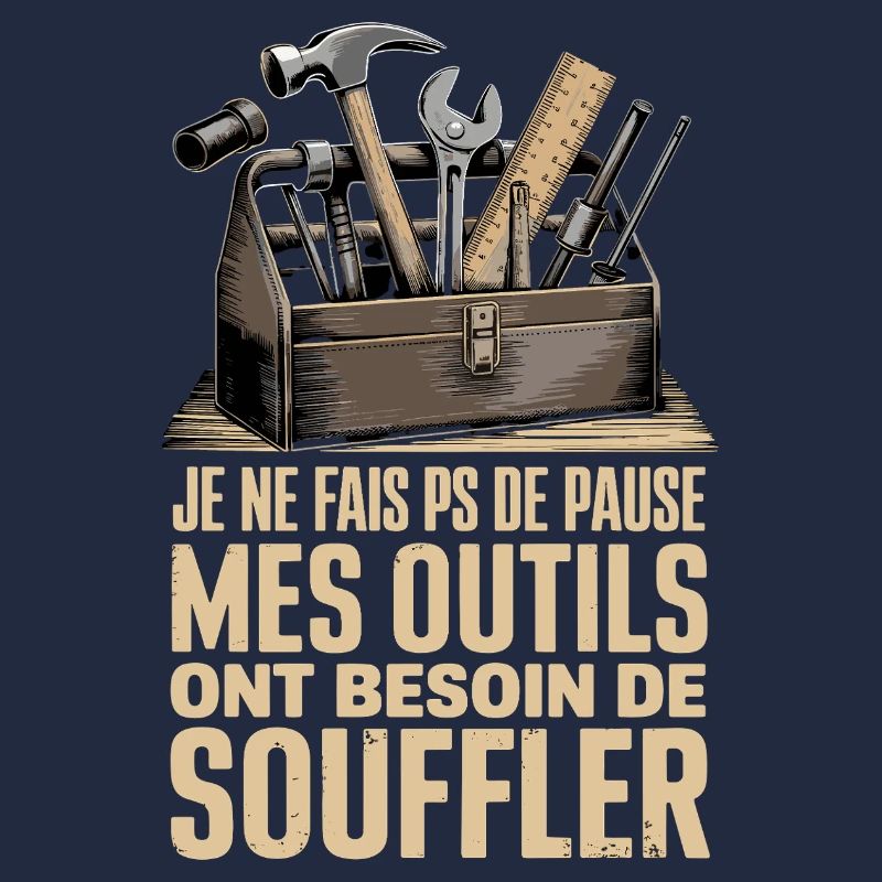  Je Ne Fais Ps De Pause Mes Outils Ont Besoin De