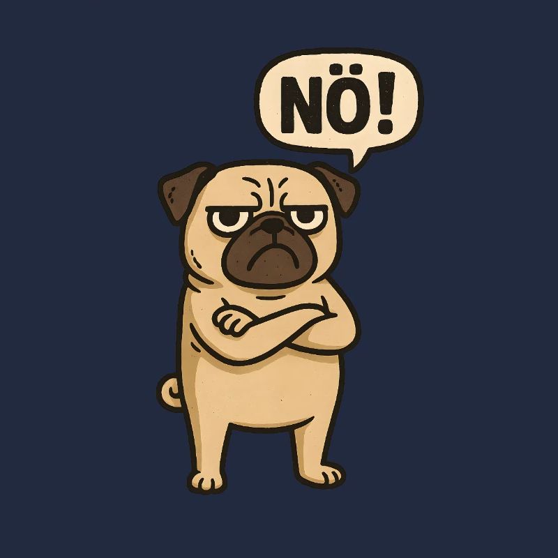 Mops Hund Nö Statement