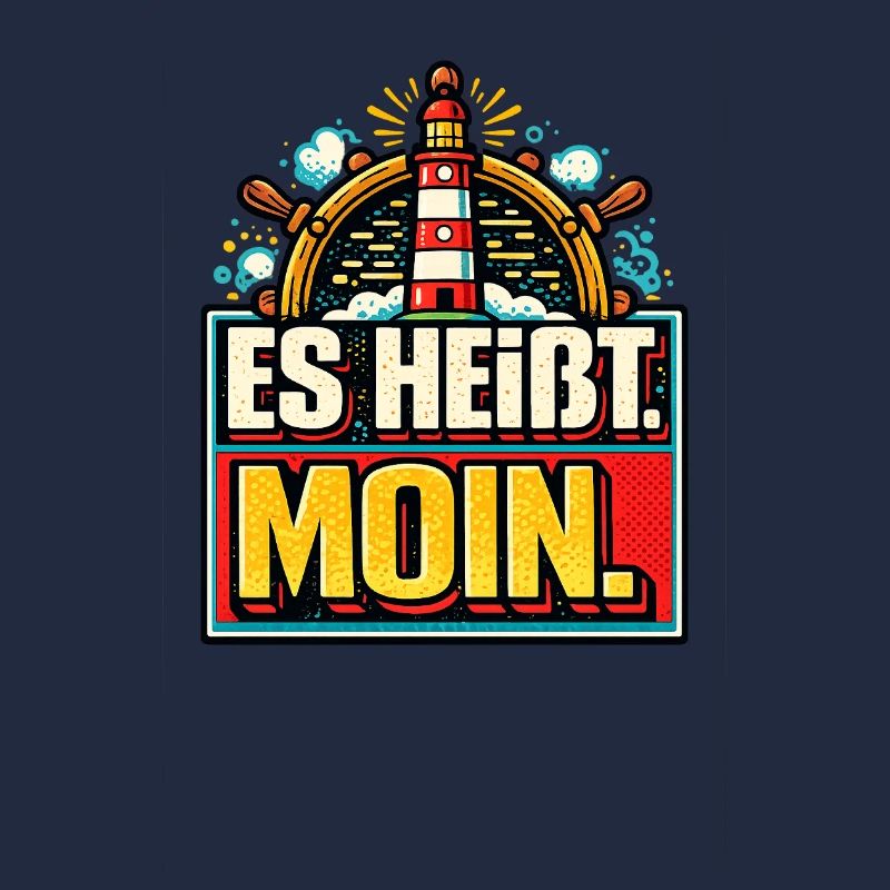 Es Heißt Moin - Maritimer Gruß