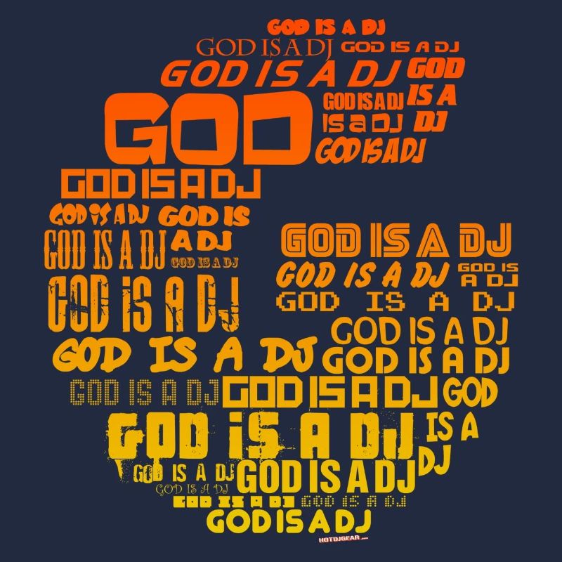 God Is A DJ