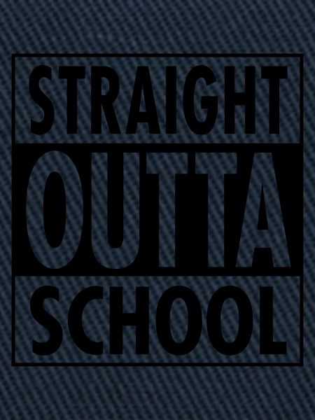 Straight Outta School